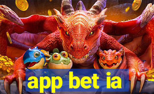 app bet ia